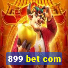 899 bet com